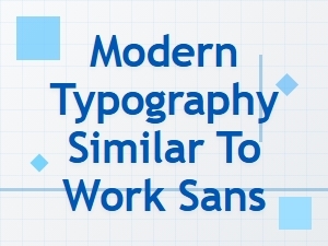 Work Sans as a Modern Typographic Foundation
